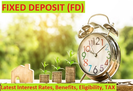 Fixed Deposit: Latest Best FD Interest Rates – Complete Features