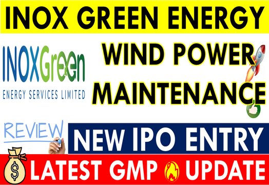 INOX GREEN ENERGY SERVICES IPO GMP TODAY (LIVE DATA) Latest Grey Market Premium