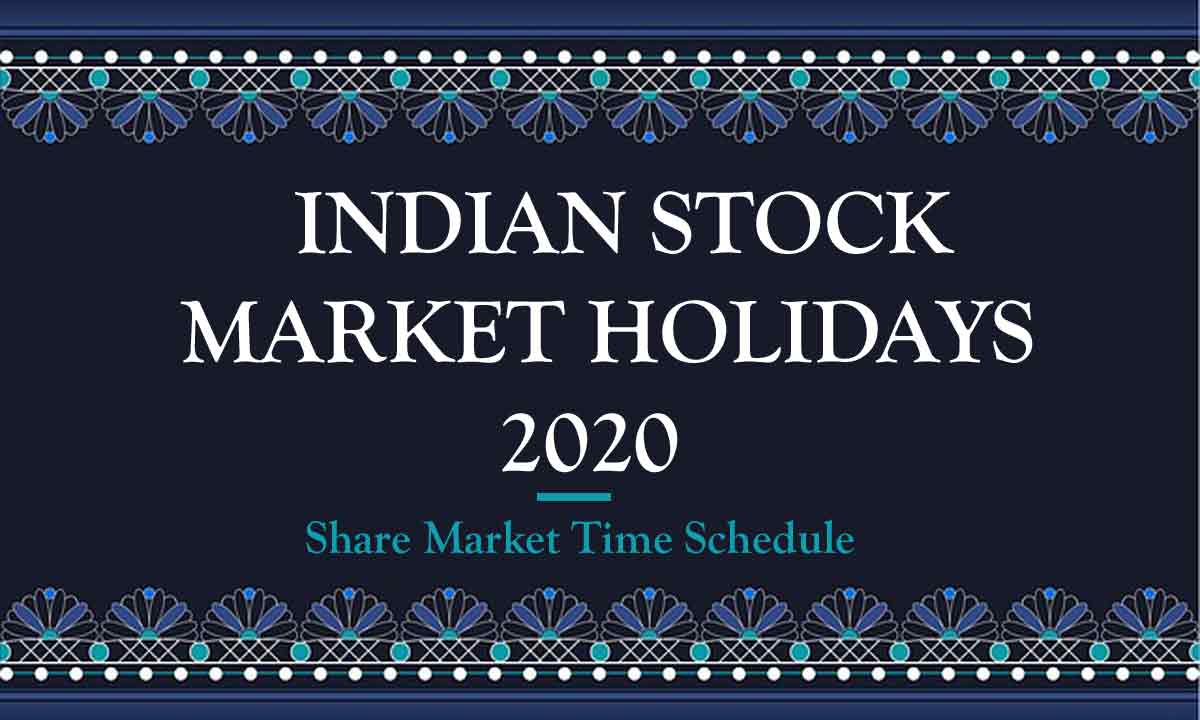 Indian Stock Market Holidays 2020 Share Market Timings Schedule 